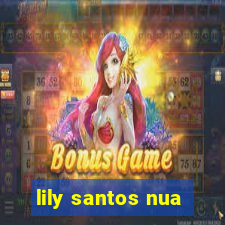 lily santos nua